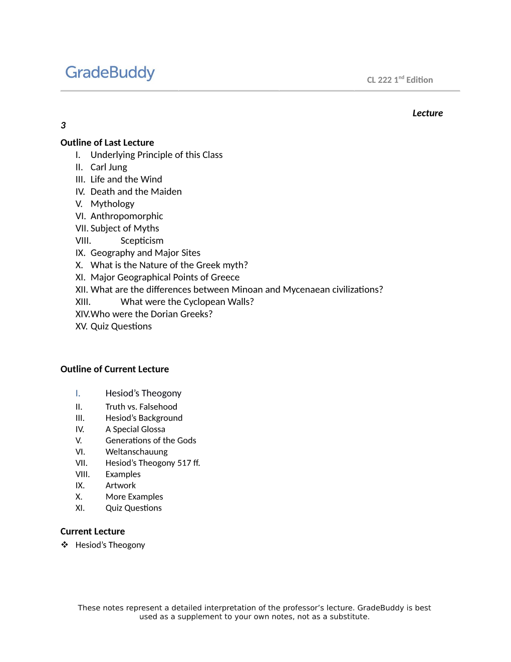 Lecture 3 Outline of Last Lecture I. Underlying Principle of This Class II