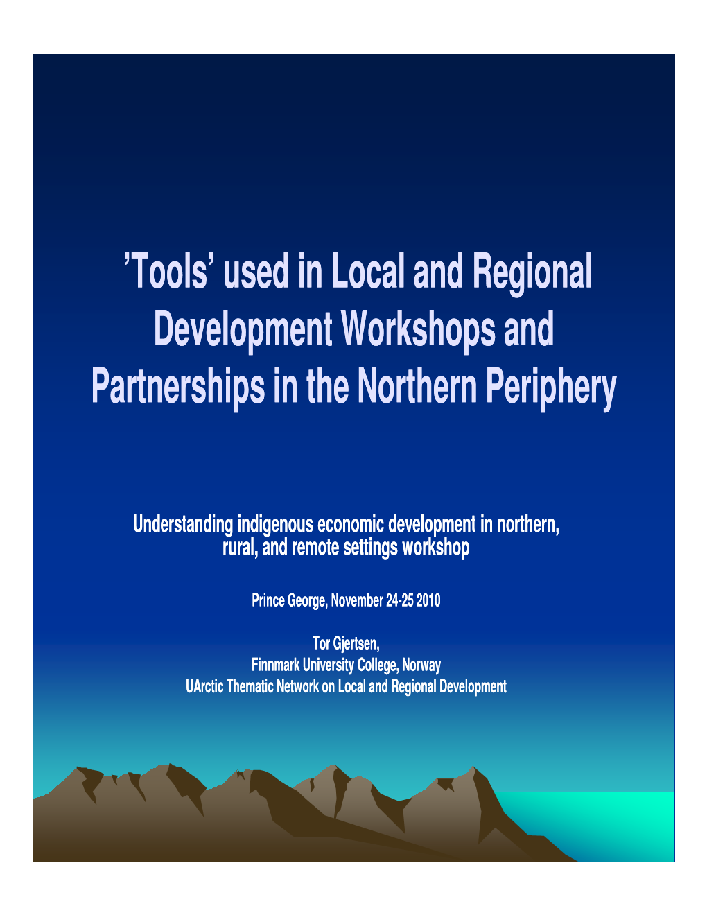 Local and Regional Development Workshops and Partnerhips