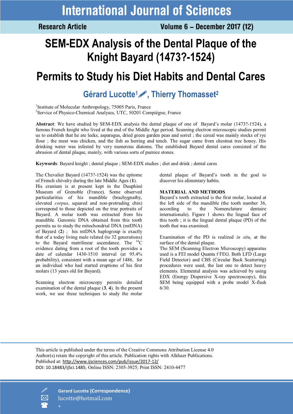 SEM-EDX Analysis of the Dental Plaque of the Knight Bayard (1473?-1524) Permits to Study His Diet Habits and Dental Cares Gérard Lucotte1, Thierry Thomasset2