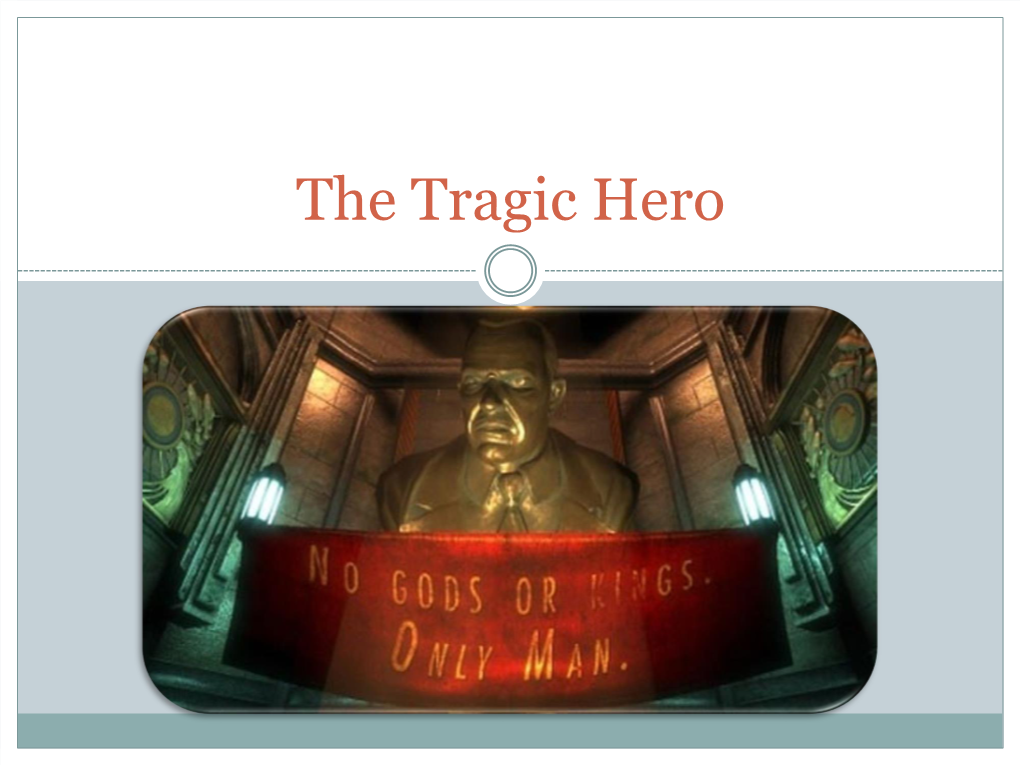 The Tragic Hero the Tragic Hero