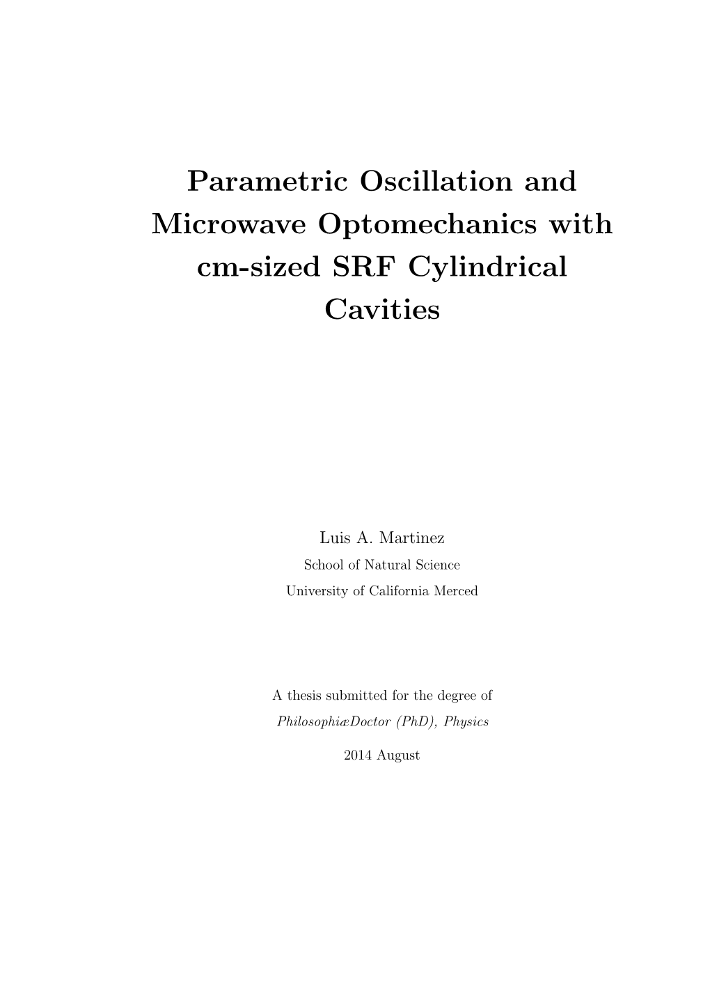 Parametric Oscillation and Microwave Optomechanics with Cm-Sized SRF Cylindrical Cavities