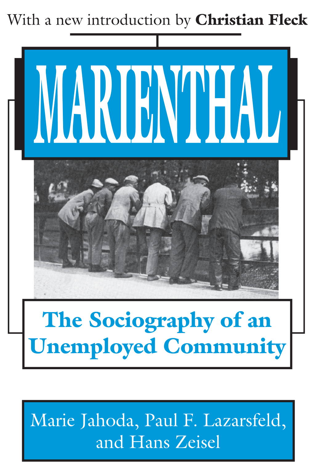 The Sociography of an Unemployed Community Marie Jahoda, Paul F