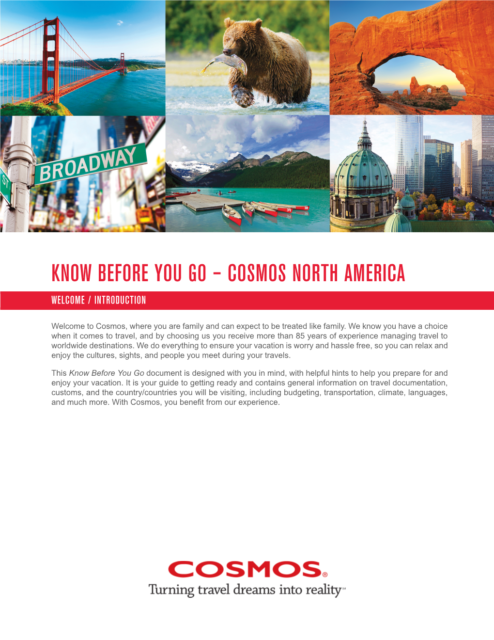 Know Before You Go – Cosmos North America Welcome / Introduction