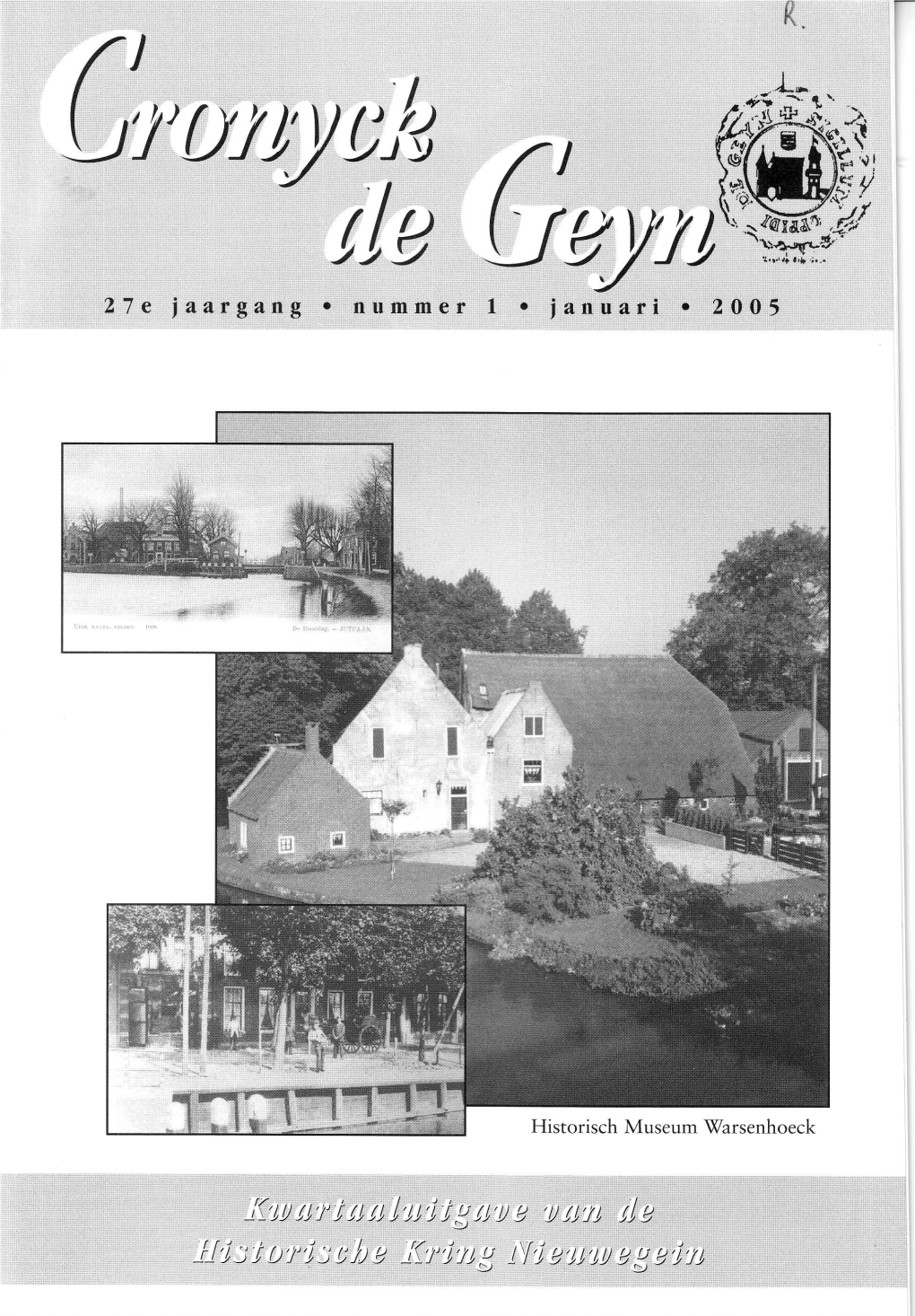 Inhoud Cronyck De Geyn 2005