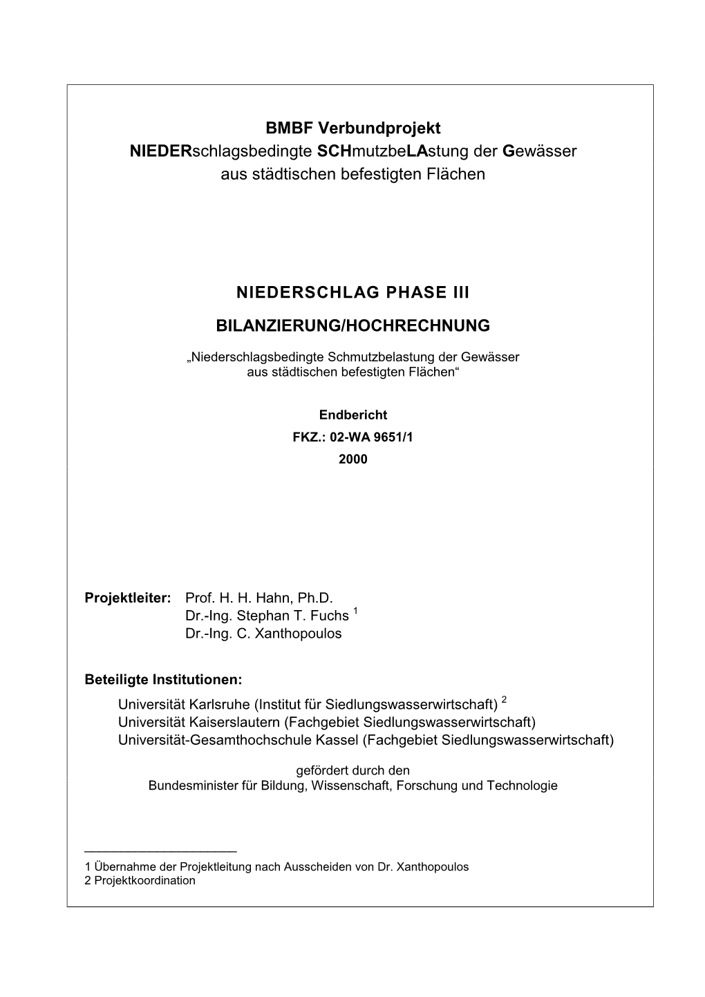 BMBF Verbundprojekt Niederschlagsbedingte Schmutzbelastung Der Gewässer Aus Städtischen Befestigten Flächen NIEDERSCHLAG PHAS