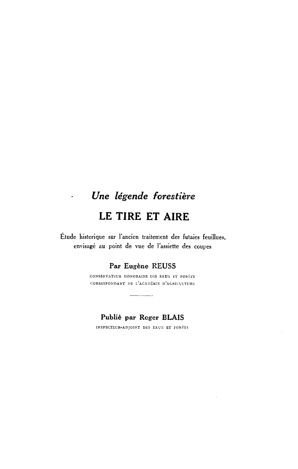 Une Légende Forestière LE TIRE ET AIRE