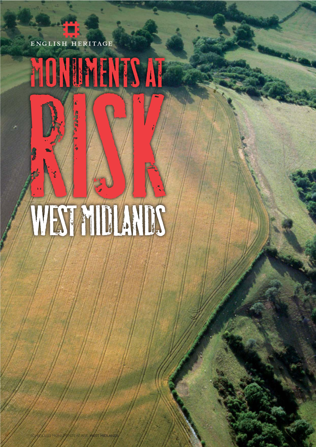 Scheduled Monuments at Risk: West Midlands Region