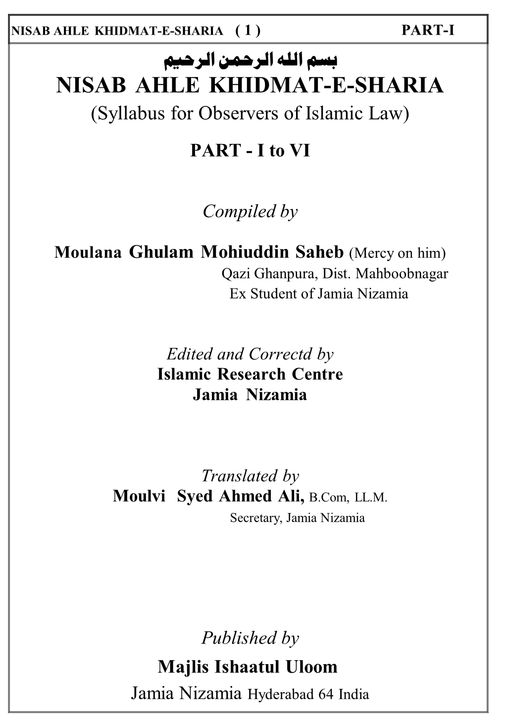NISAB AHLE KHIDMAT-E-SHARIA ( 1 ) PART-I     NISAB AHLE KHIDMAT-E-SHARIA (Syllabus for Observers of Islamic Law) PART - I to VI