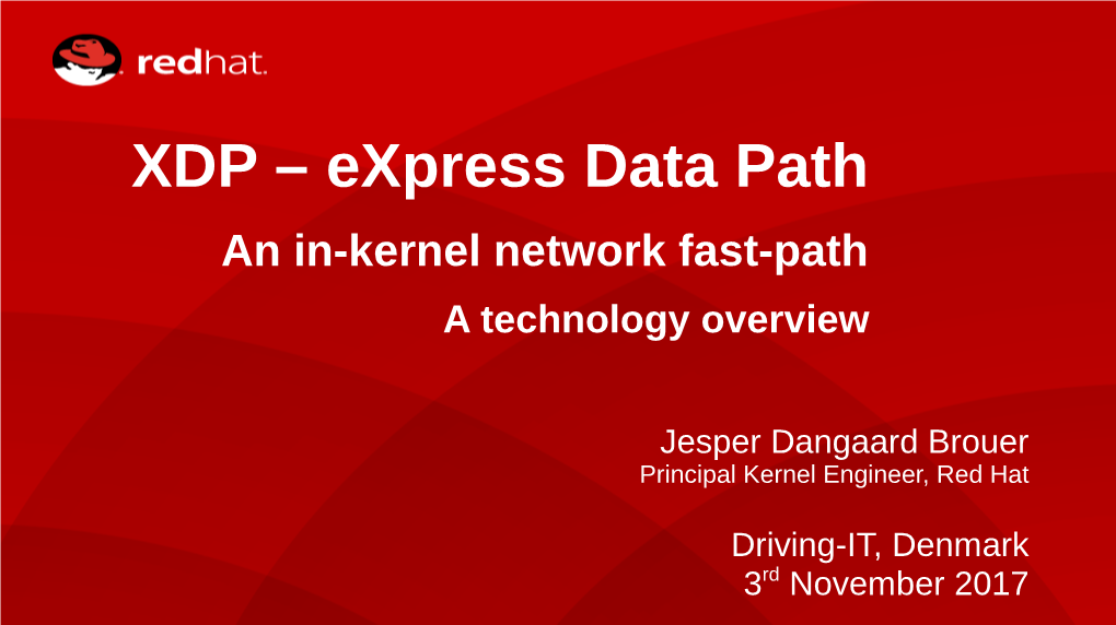 XDP – Express Data Path an In-Kernel Network Fast-Path a Technology Overview