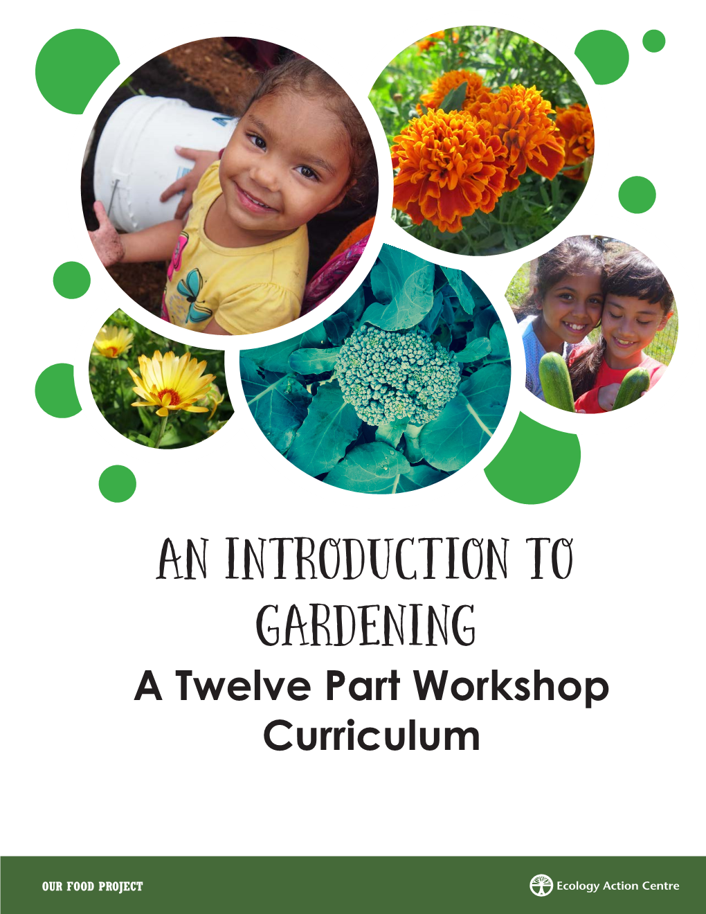 An Introduction to Gardening a Twelve Part Workshop Curriculum