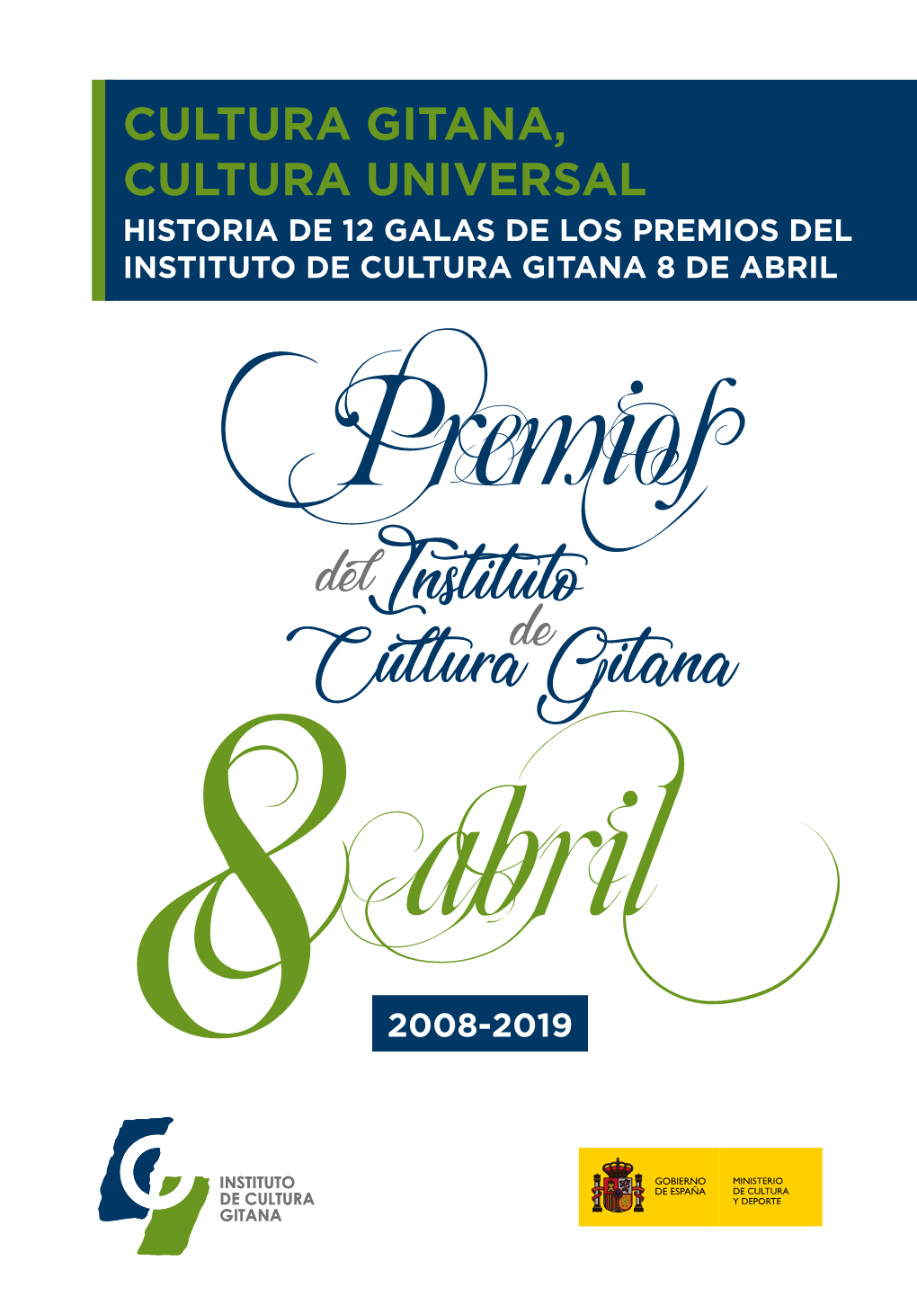 Historia De 12 Galas De Los Premios Del Instituto De Cultura Gitana 8 De Abril