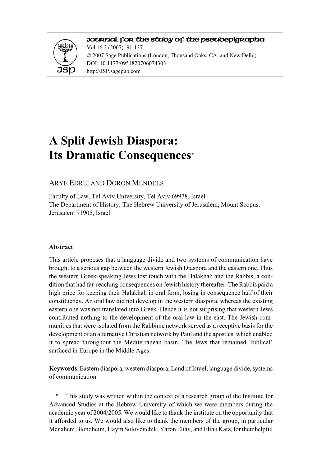 A Split Jewish Diaspora: Its Dramatic Consequences*