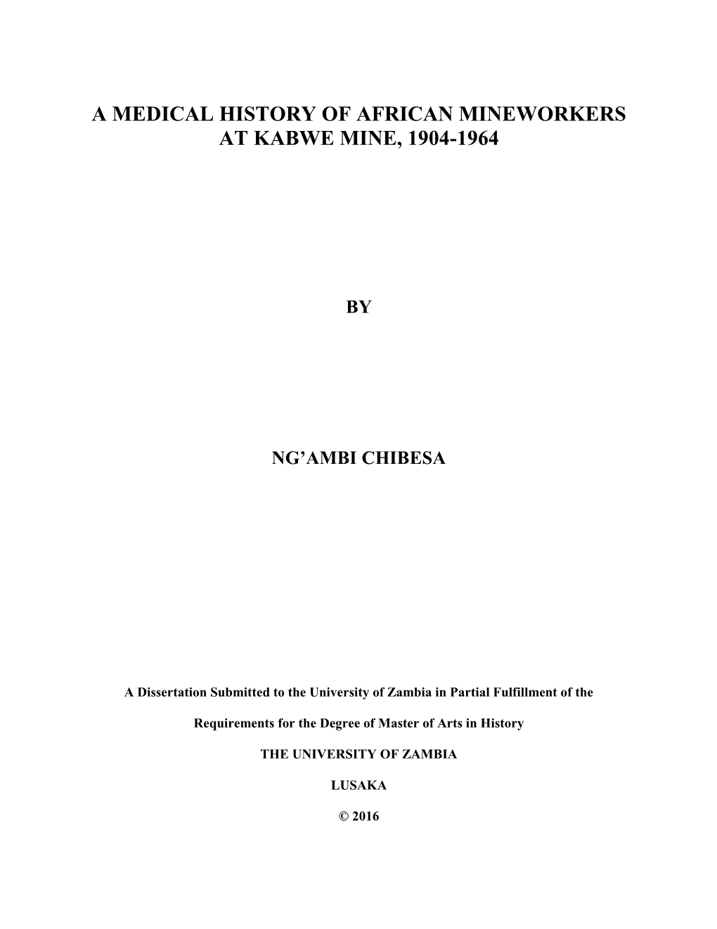 A Medical History of African Mineworkers at Kabwe Mine, 1904-1964