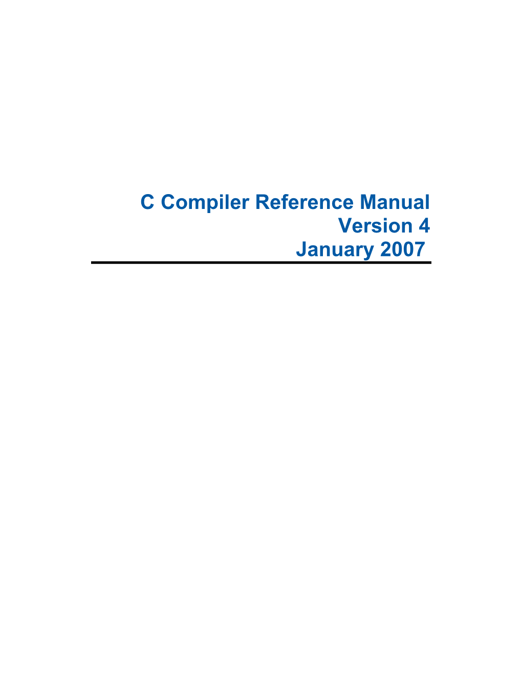 C Compiler Reference Manual Version 4 August 2006