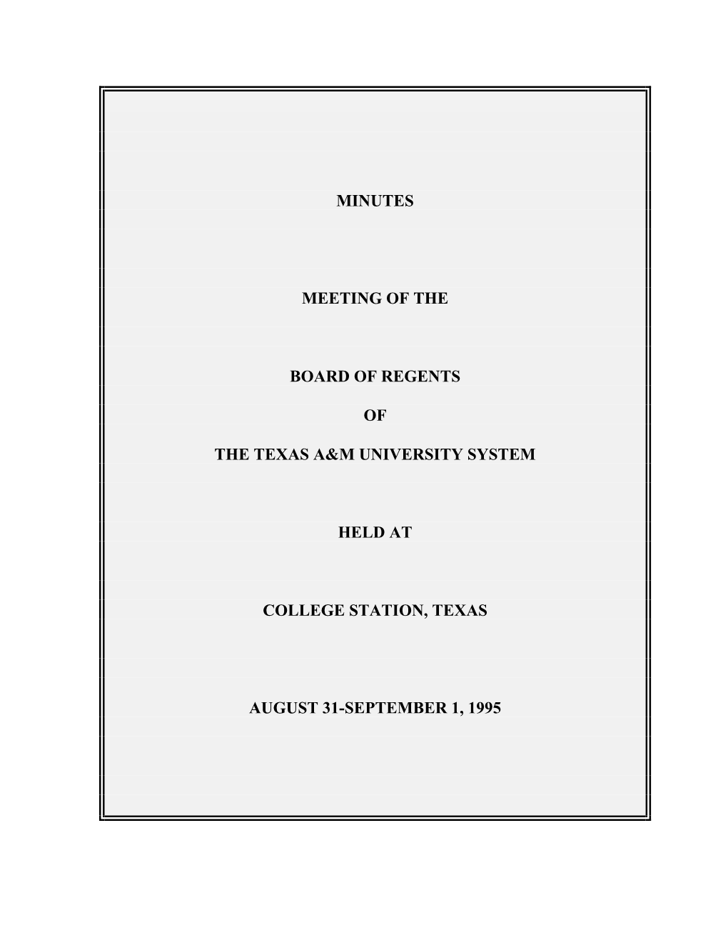 Minutes Meeting of the Board of Regents of the Texas A&M University