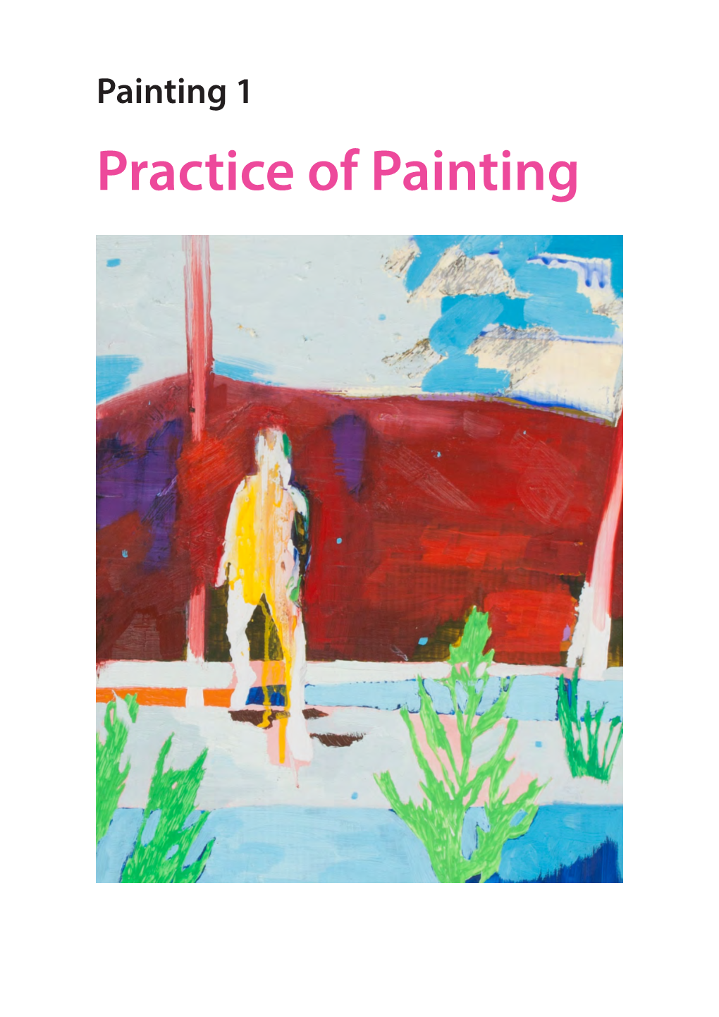 Painting 1: the Practice of Painting