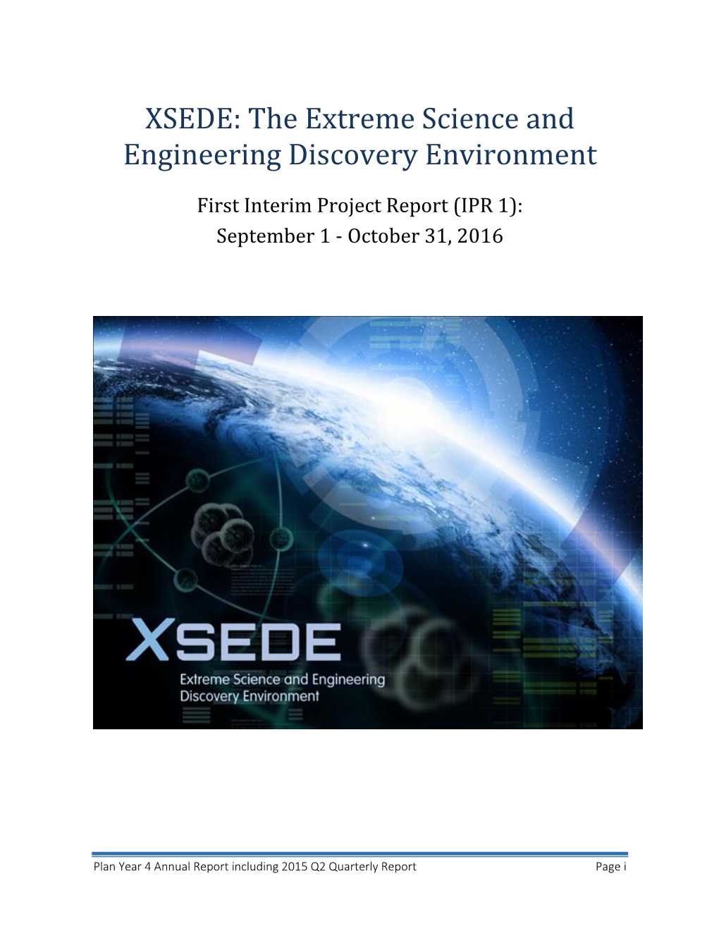 XSEDE: the Extreme Science and Engineering Discovery Environment