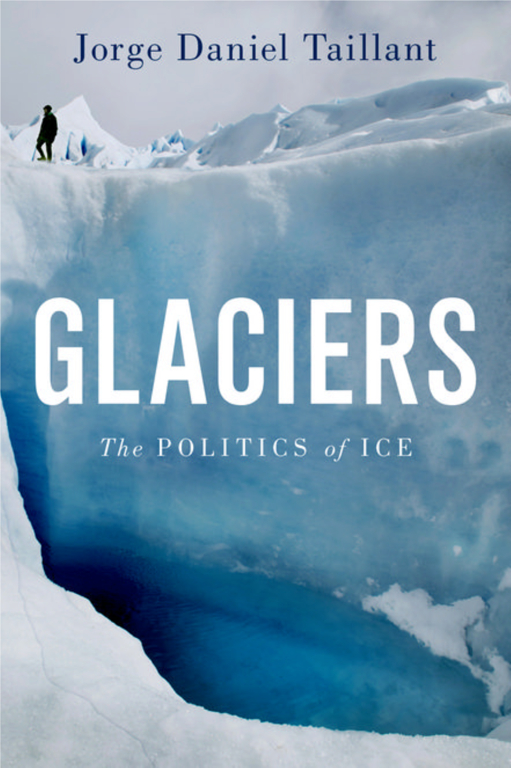 Glaciers: the Politics of Ice