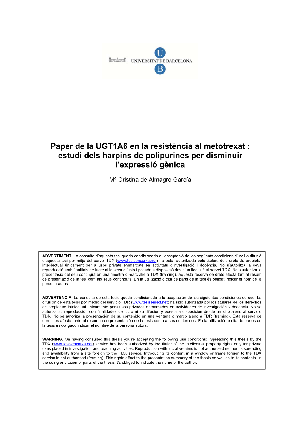 Paper De La UGT1A6 En La Resistència Al Metotrexat : Estudi Dels Harpins De Polipurines Per Disminuir L'expressió Gènica