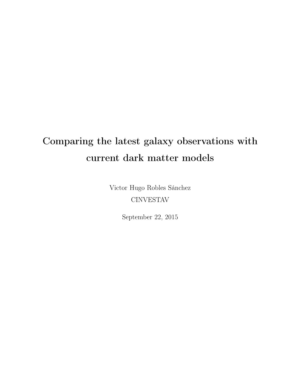 Comparing the Latest Galaxy Observations with Current Dark Matter Models