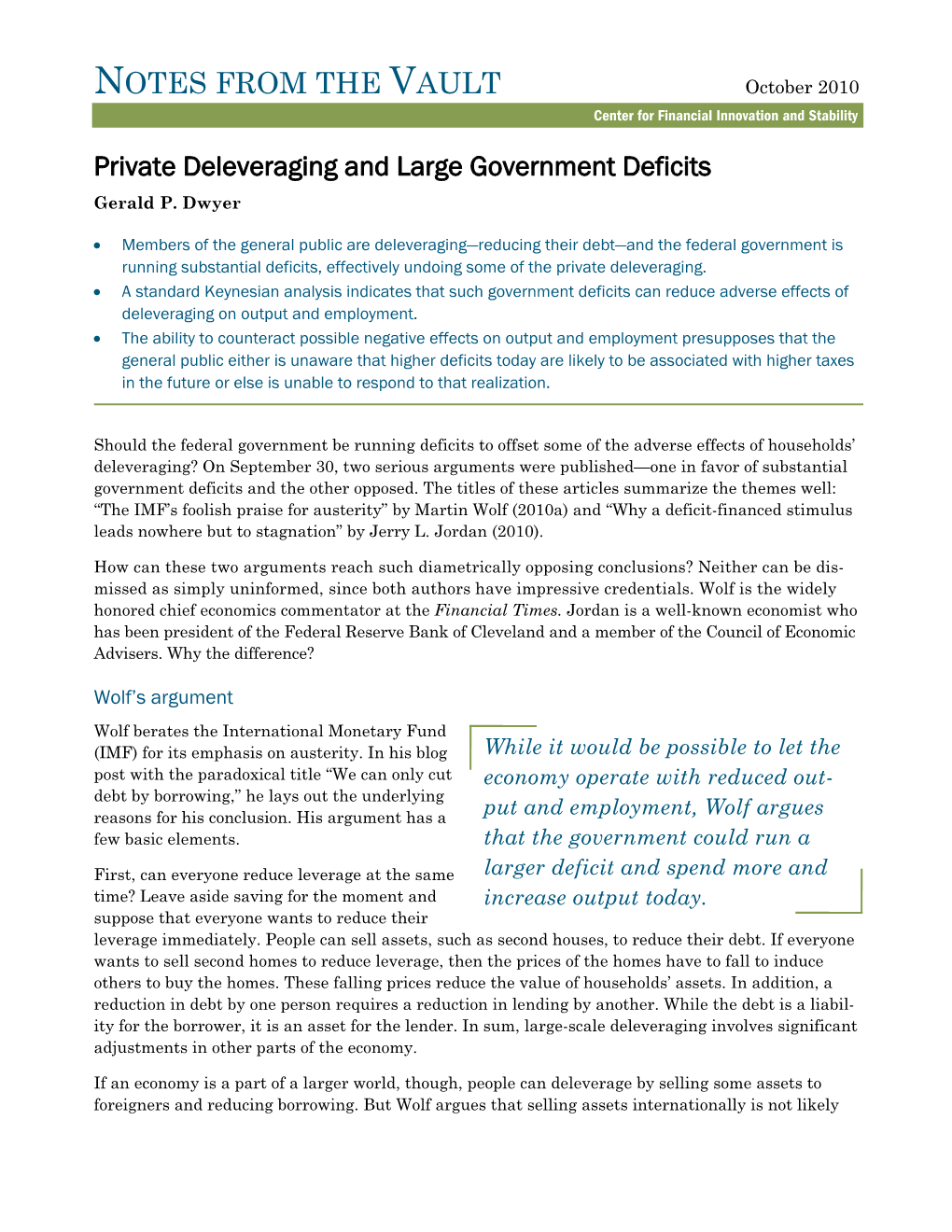 Private Deleveraging and Large Government Deficits Gerald P