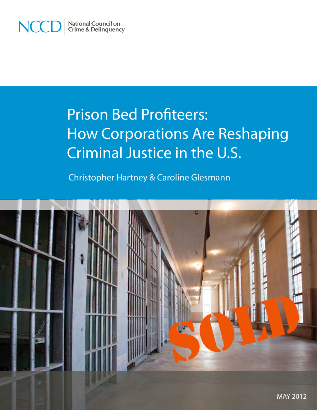 Prison Bed Profiteers: How Corporations Are Reshaping Criminal Justice in the U.S