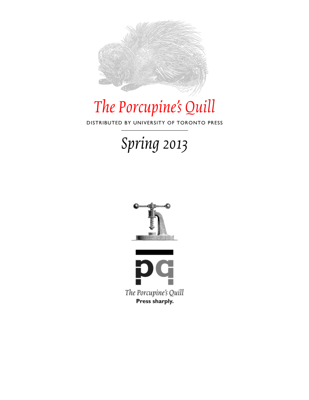 The Porcupine's Quill Spring 2013