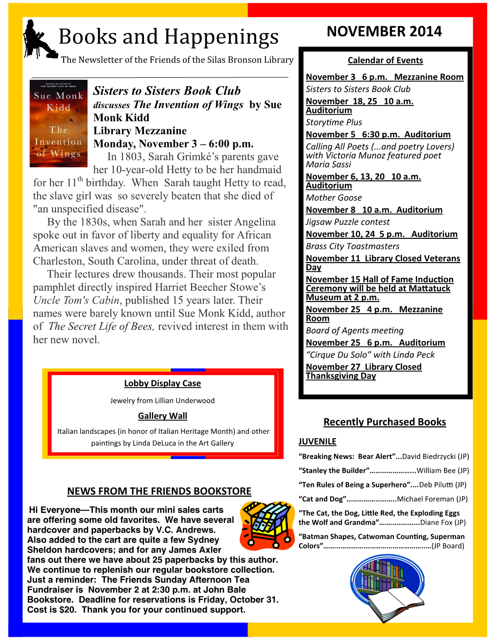 Books and Happenings NOVEMBER 2014 the Newsletter of the Friends of the Silas Bronson Library Calendar of Events November 3 6 P.M