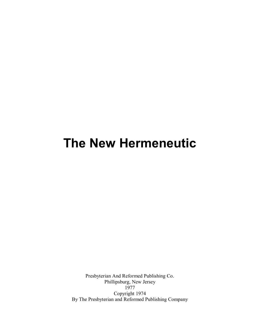 The New Hermeneutic