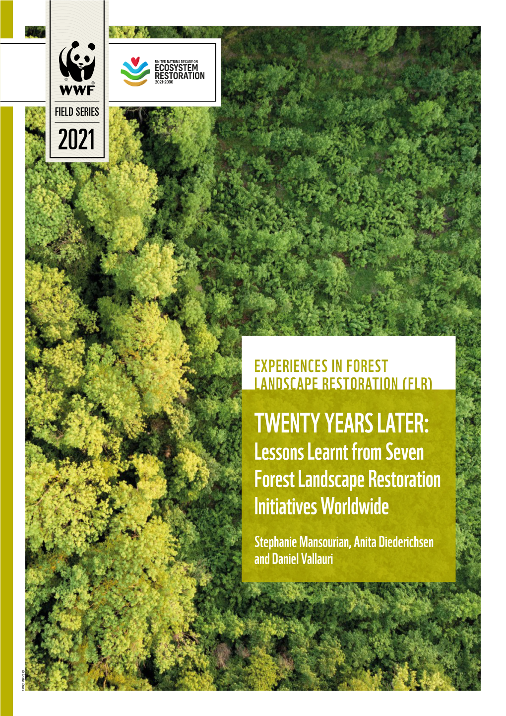 TWENTY YEARS LATER: Lessons Learnt from Seven Forest Landscape Restoration Initiatives Worldwide