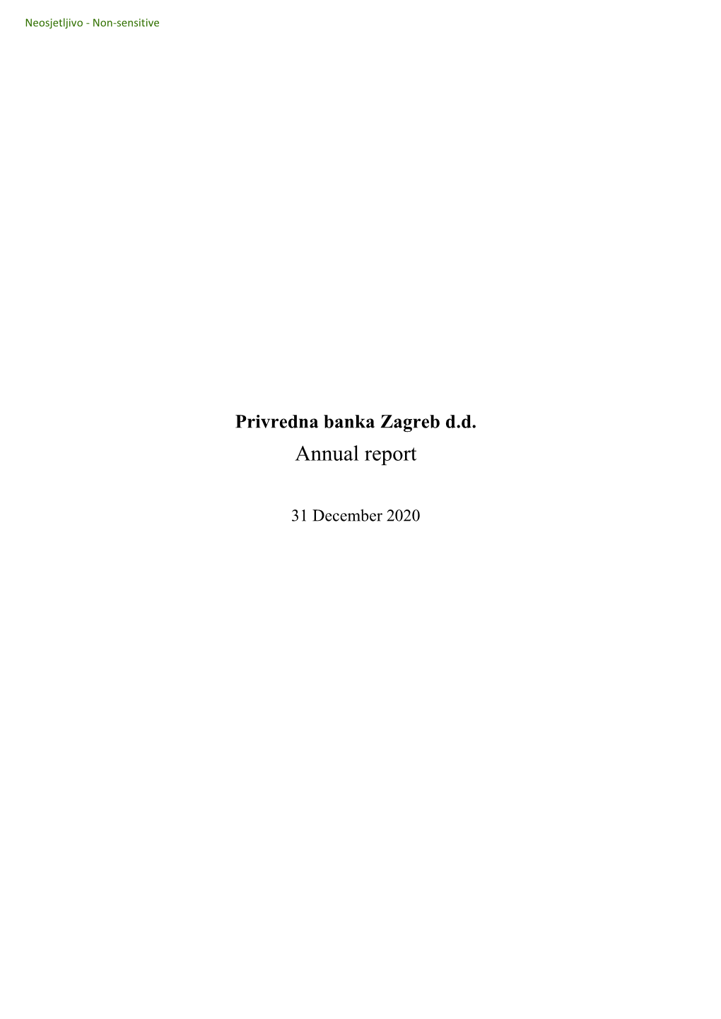 Privredna Banka Zagreb Dd., I Am Honored to Present You the Business Results of the Bank and the Group for the Year 2020