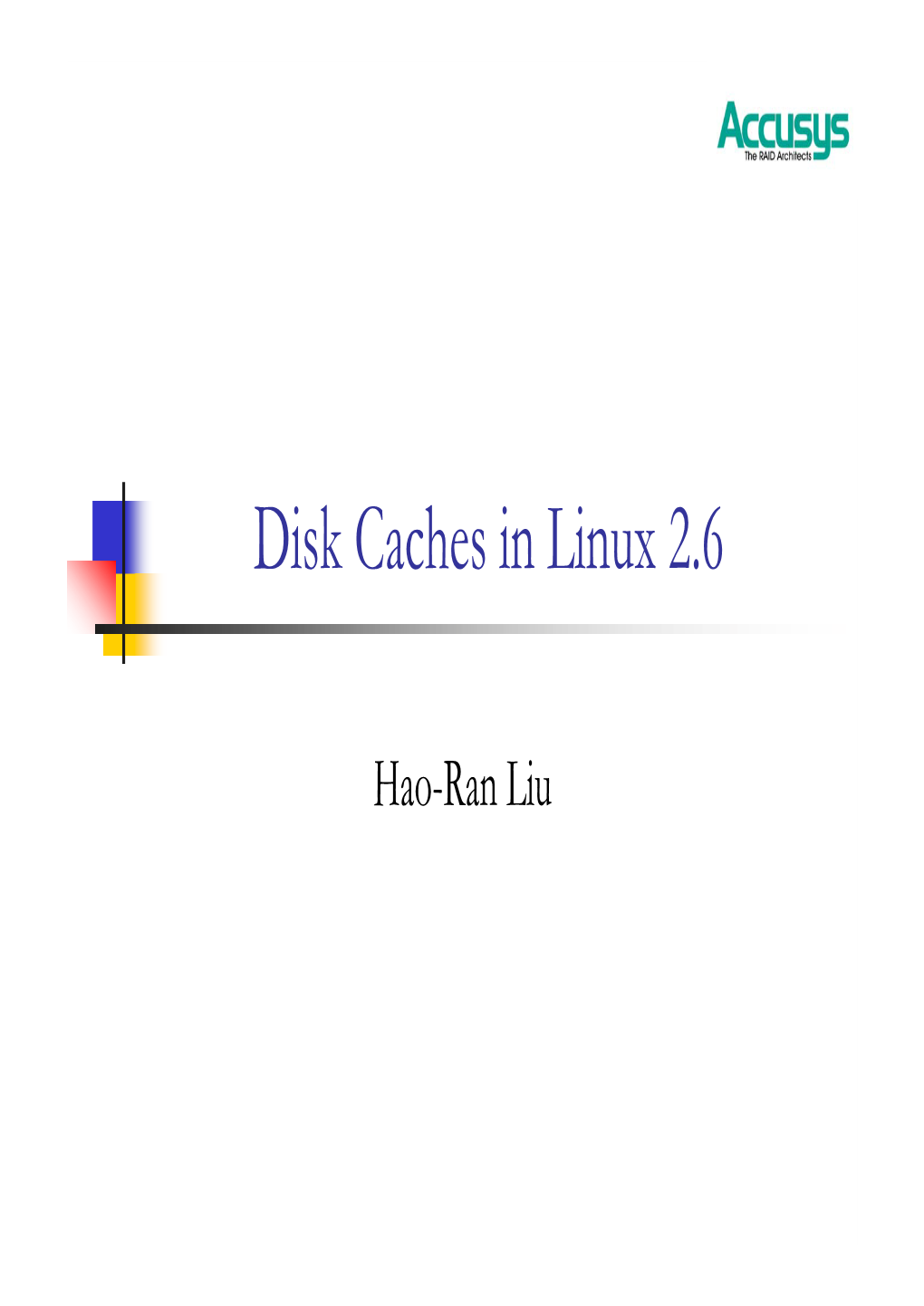 Disk Caches in Linux 2.6