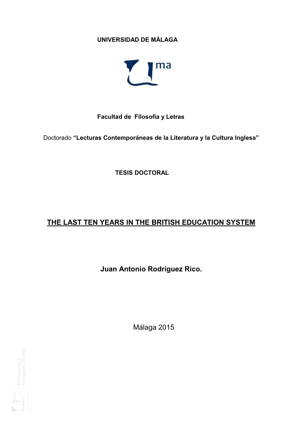 The Last Ten Years in the Bristish Education System