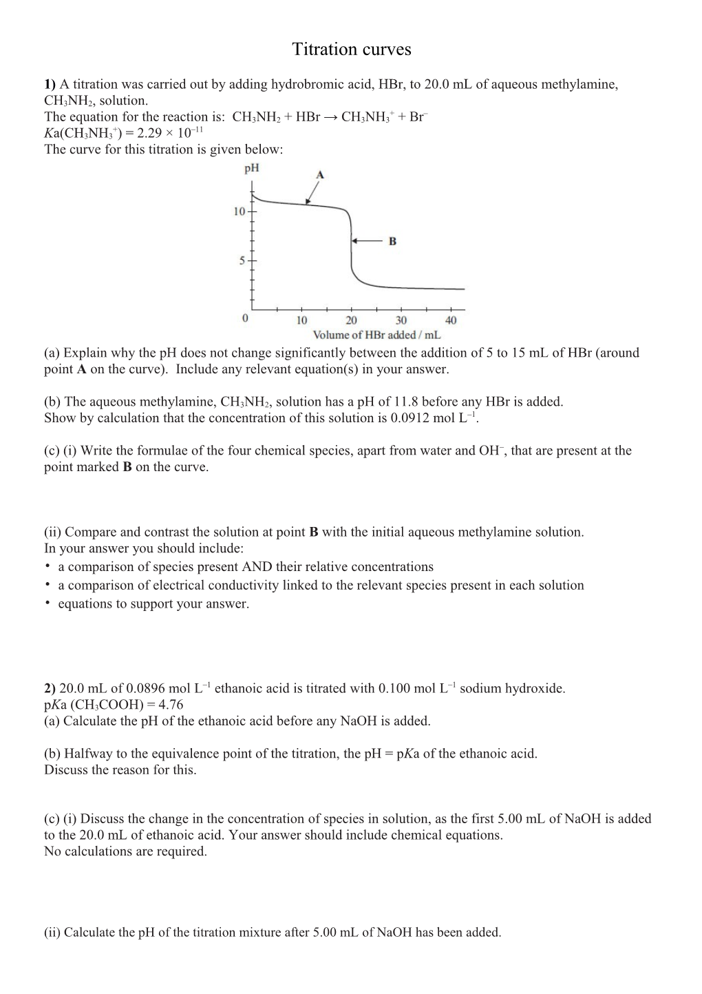 1) a Titration Was Carried out by Adding Hydrobromic Acid, Hbr, to 20.0 Ml of Aqueous