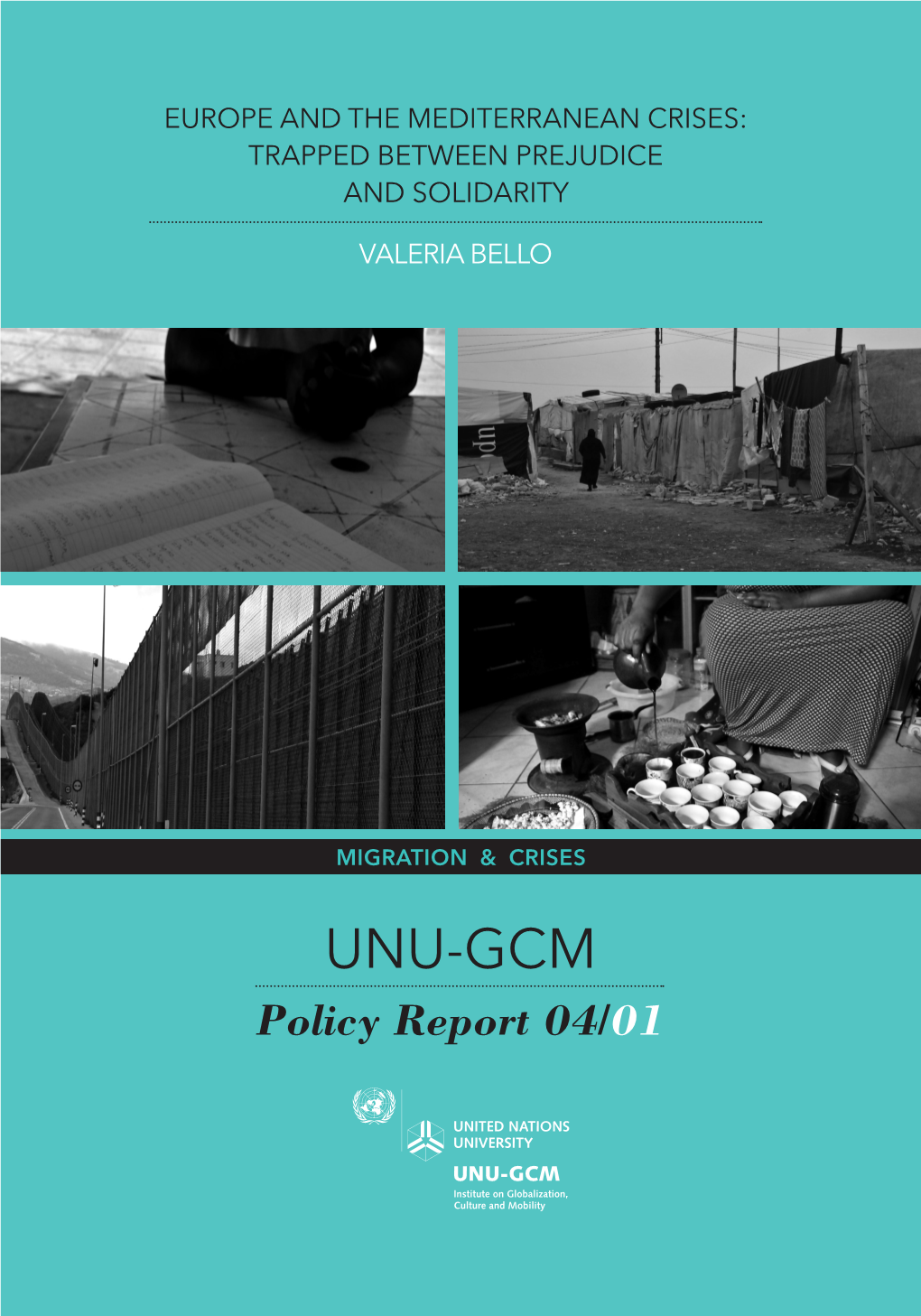 UNU-GCM Policy Report 04/01 This Is a Report of the United Nations University Institute on Global- Ization, Culture and Mobility