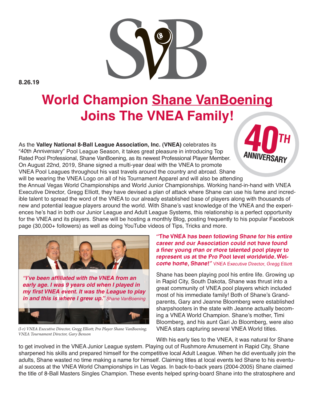 World Champion Shane Vanboening Joins the VNEA Family! TH As the Valley National 8-Ball League Association, Inc