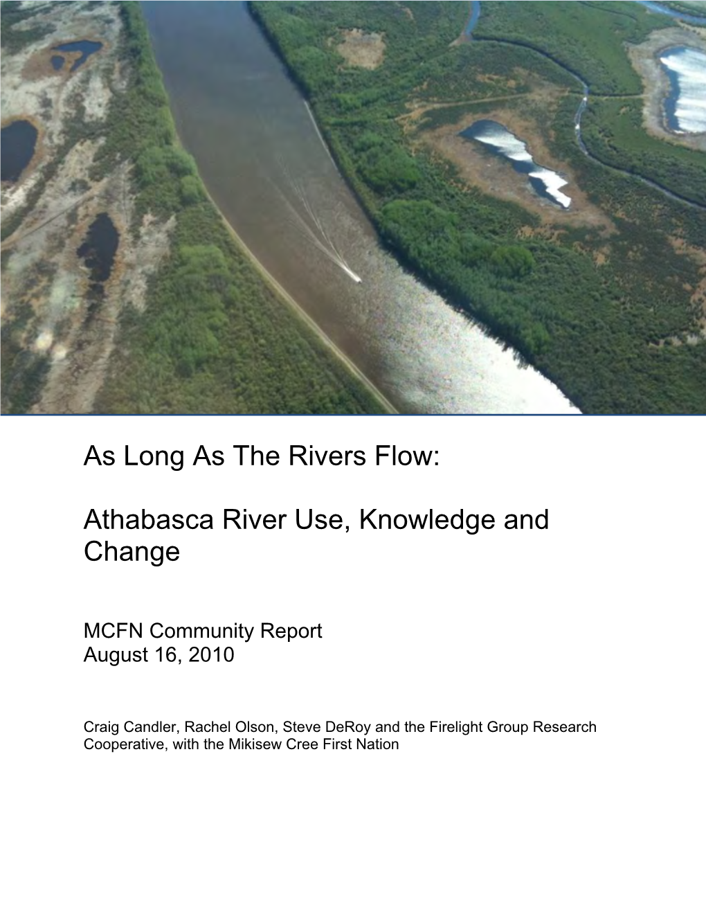 As Long As the Rivers Flow: Athabasca River Use, Knowledge