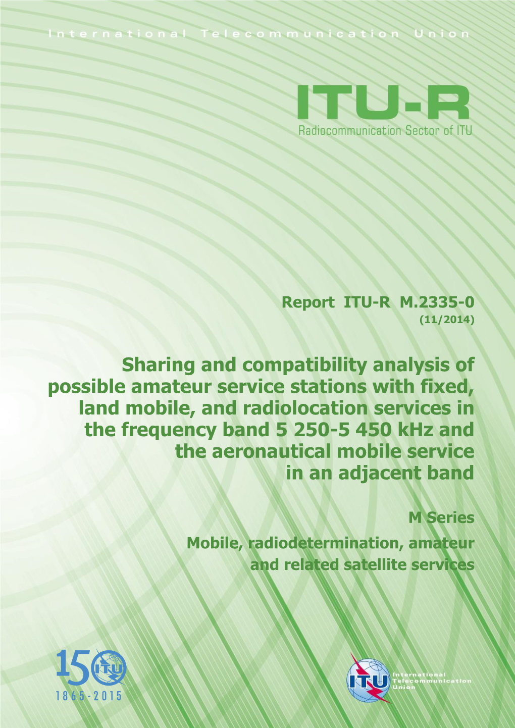 Report ITU-R M.2335-0 (11/2014)