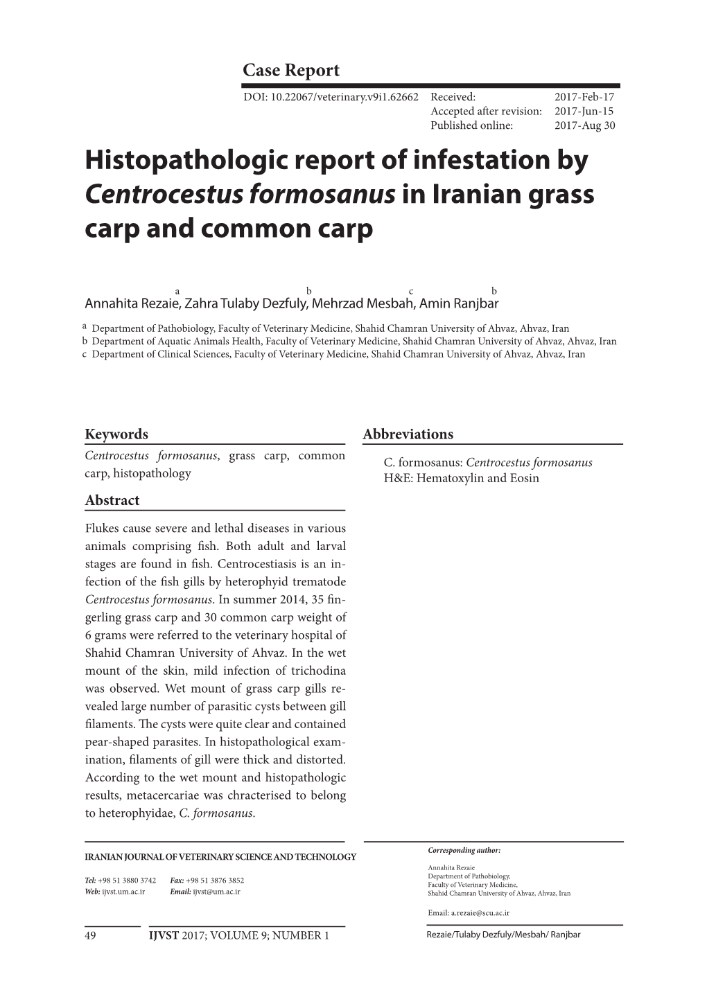 Histopathologic Report of Infestation by Centrocestus Formosanus in Iranian Grass Carp and Common Carp