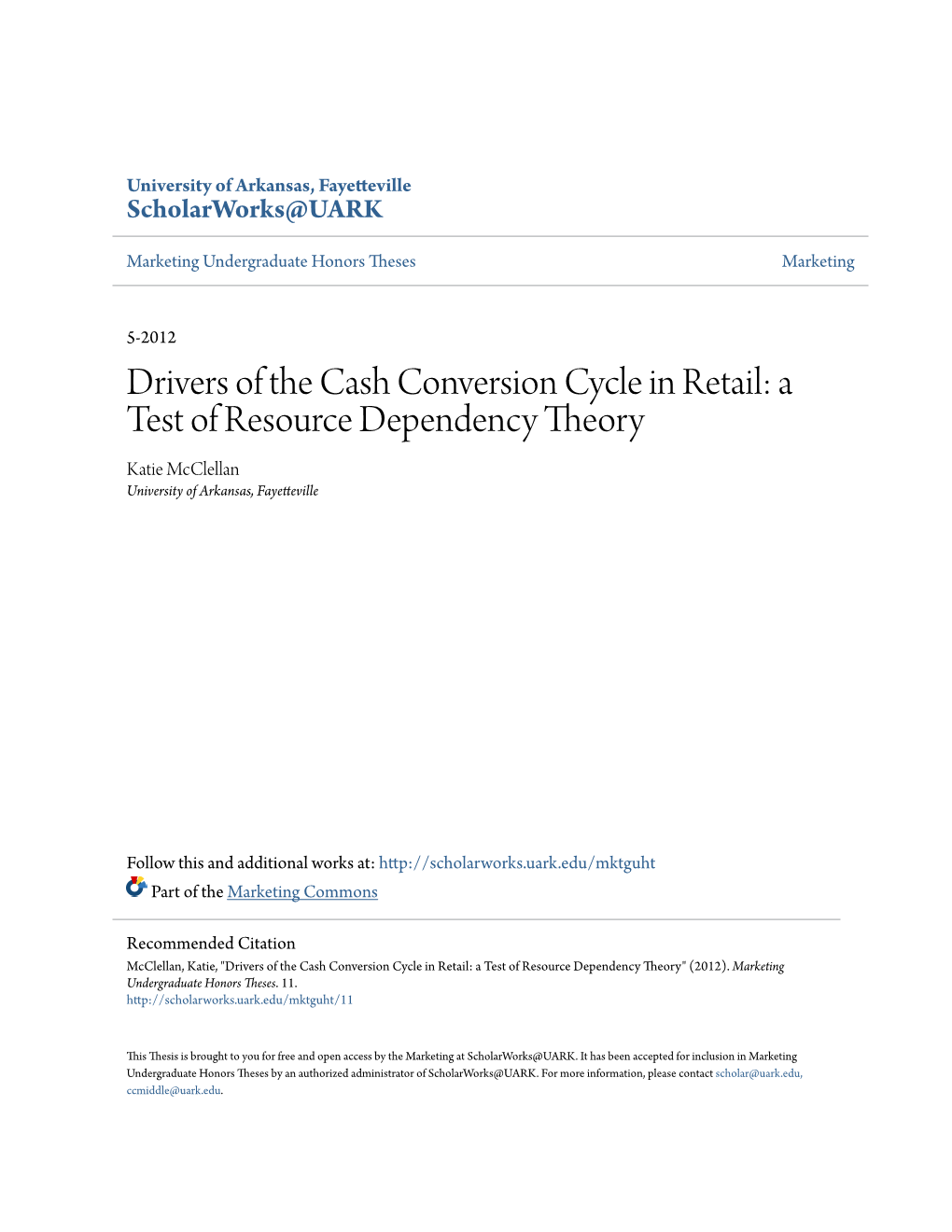 Drivers of the Cash Conversion Cycle in Retail: a Test of Resource Dependency Theory Katie Mcclellan University of Arkansas, Fayetteville