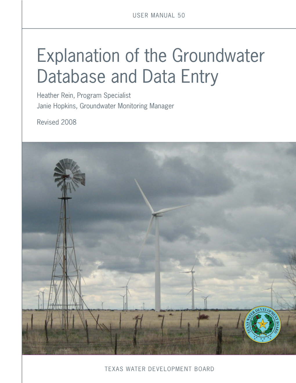 Explanation of the Groundwater Database and Data Entry Heather Rein, Program Specialist Janie Hopkins, Groundwater Monitoring Manager