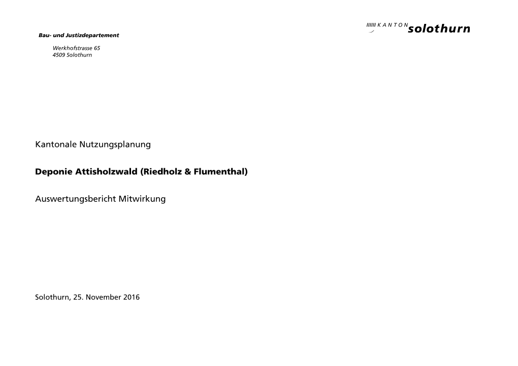 Kantonale Nutzungsplanung Deponie Attisholzwald (Riedholz & Flumenthal) Auswertungsbericht Mitwirkung
