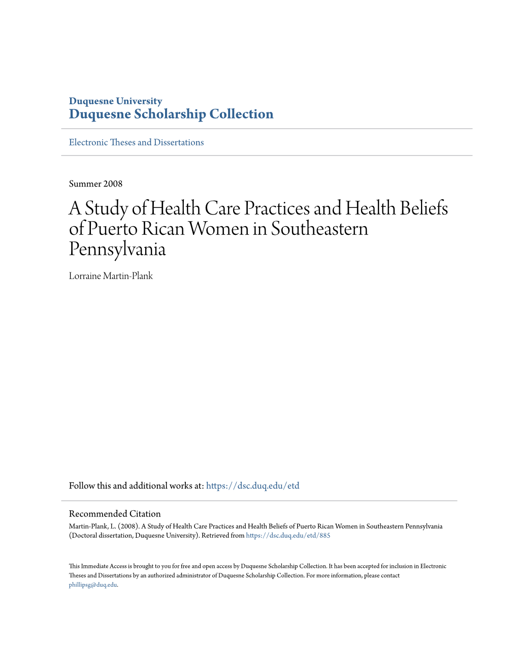 A Study of Health Care Practices and Health Beliefs of Puerto Rican Women in Southeastern Pennsylvania Lorraine Martin-Plank