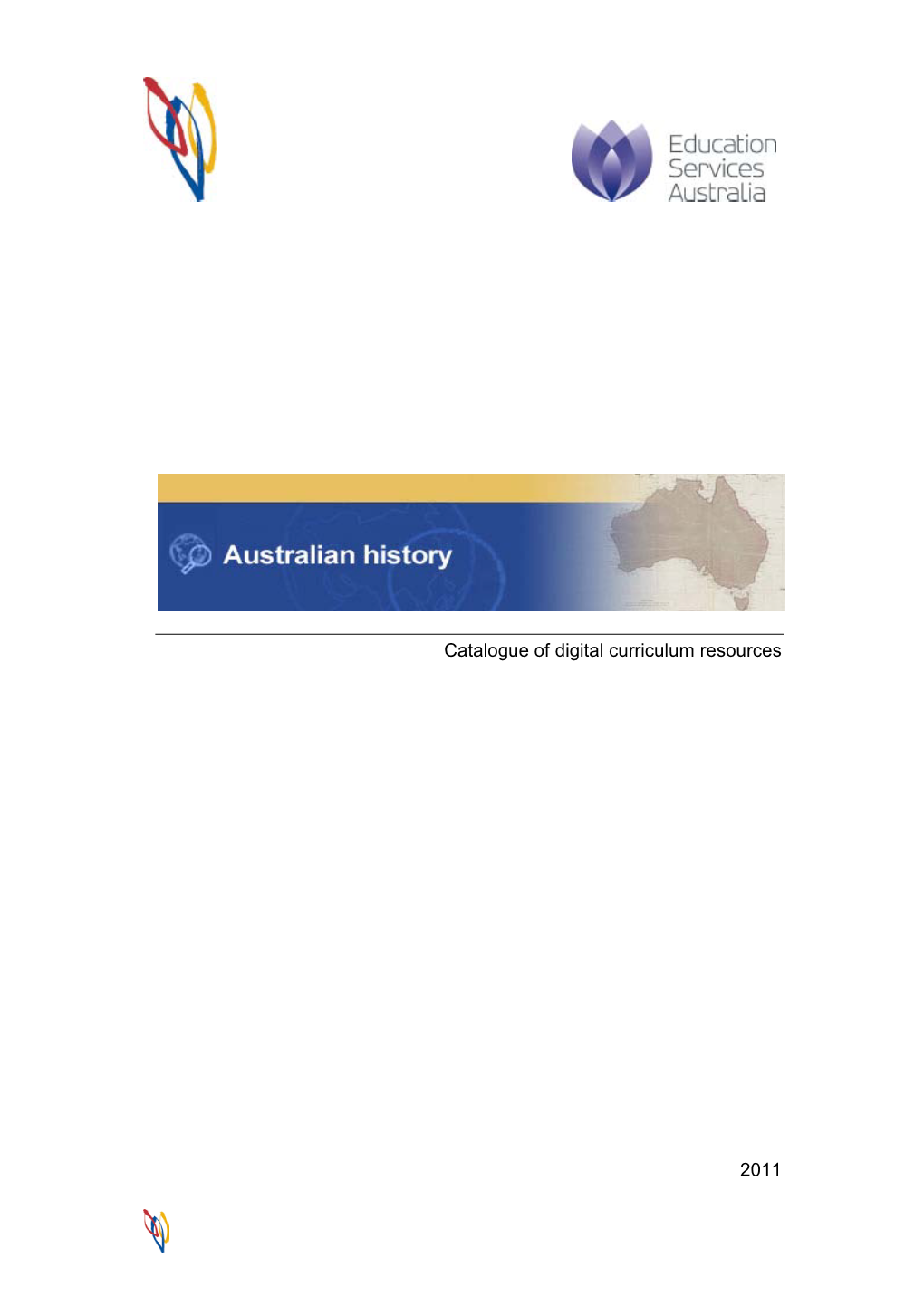 Australian History Digital Curriculum Resources Made Available by the Learning Federation (TLF) to All Schools in Australia and New Zealand