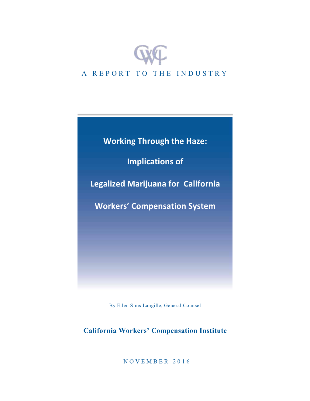 Working Through the Haze: Implications of Legalized Marijuana for California Workers’ Compensation System