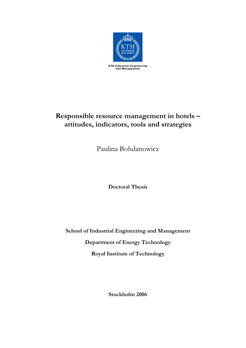 Responsible Resource Management in Hotels – Attitudes, Indicators, Tools and Strategies Paulina Bohdanowicz