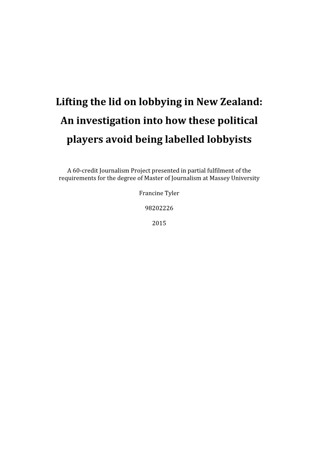 Lifting the Lid on Lobbying in New Zealand: an Investigation Into How These Political Players Avoid Being Labelled Lobbyists