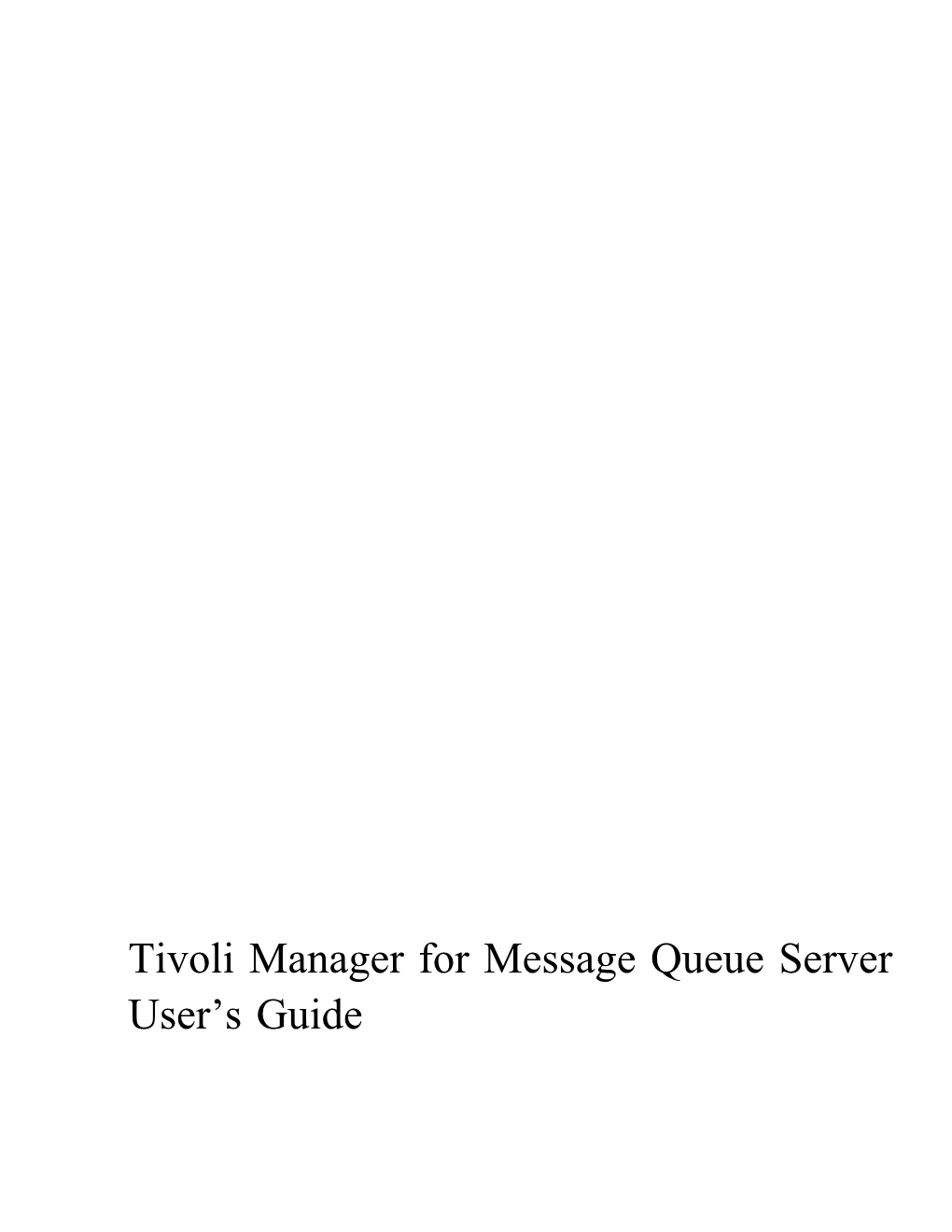 Tivoli Manager for Message Queue Server User's Guide (April 1999)