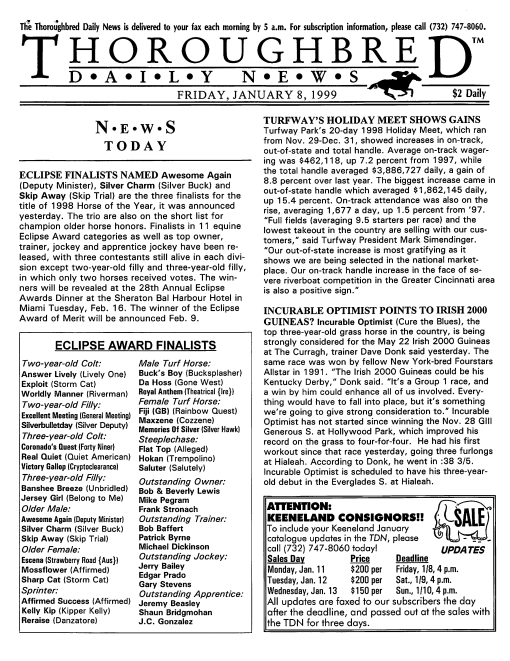 Thoroughbred Daily News Is Delivered to Your Fax Each Morning by 5 A.M