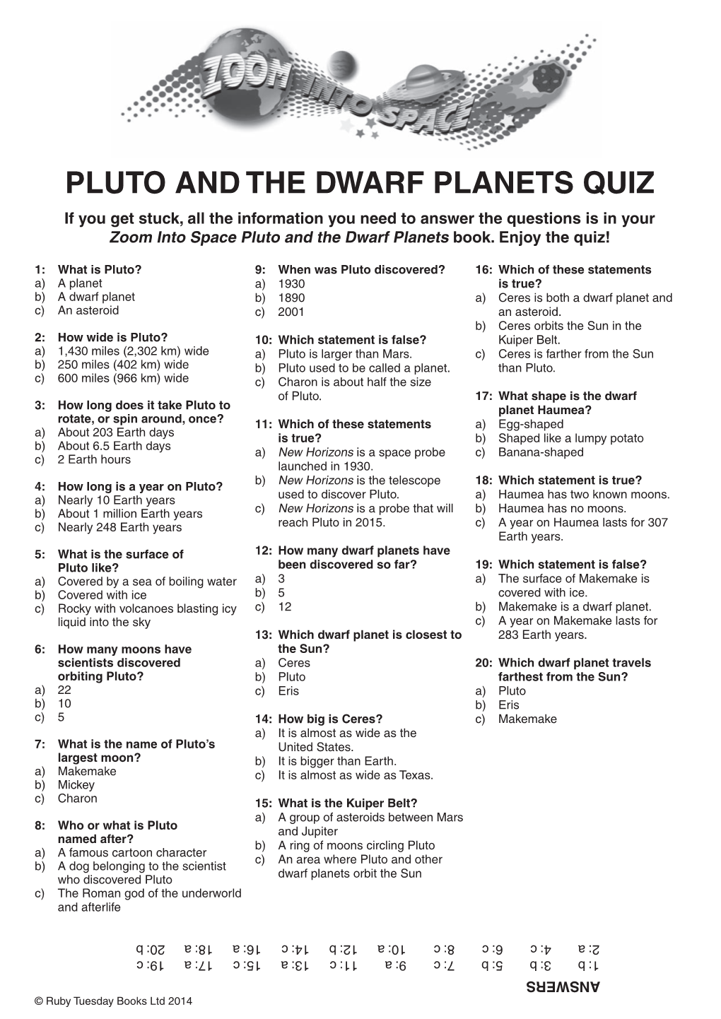 PLUTO and the DWARF PLANETS QUIZ If You Get Stuck, All the Information You Need to Answer the Questions Is in Your Zoom Into Space Pluto and the Dwarf Planets Book